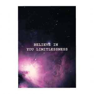 Постер "Believe in you limitlessness/Верь в свою безграничность"